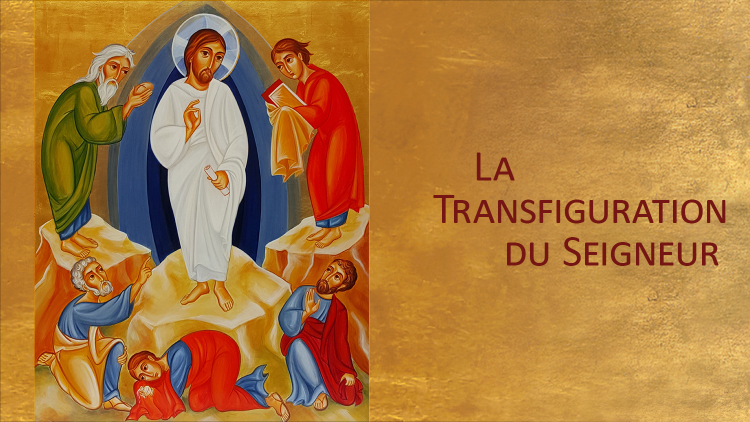 La Transfiguration du Seigneur 