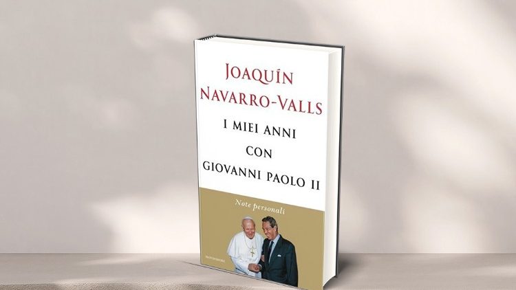 Il libro di Joaquín Navarro-Valls "I miei anni con Giovanni Paolo II"