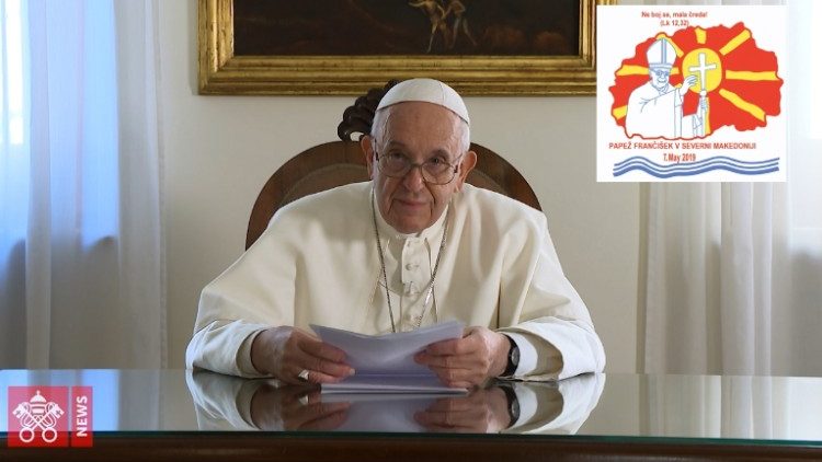 البابا فرنسيس رسالة فيديو لمناسبة الزيارة الرسولية إلى مقدونيا الشمالية في 7 أيار مايو 2019