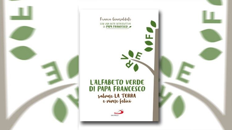 2019.09.25 libro "L'alfabeto verde di Papa Francesco. Salvare la terra e vivere felici"