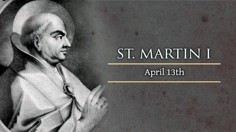 Святой Мартин I, Папа Римский и мученик