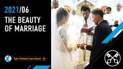 2021.05.31 The pope video - The beauty of marriage