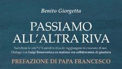 "Passons à l'autre rive", titre du livre entretien du père Benito Giorgetta en dialogue avec un repenti de la mafia, Luigi Bonaventura. 
