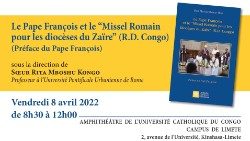 2022.04.07 Présentation de l'ouvrage « Le Pape François et le "Missel Romain pour les diocèses du Zaïre" (R.D. Congo»