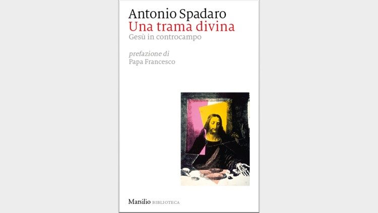 Couverture du livre «Une trame divine, Jésus en contrechamps» du Père Antonio Spadaro SI