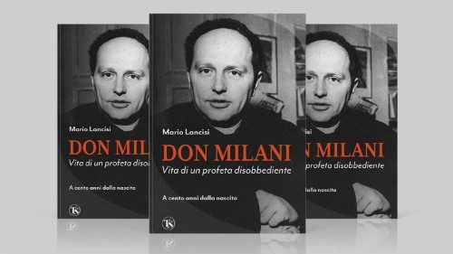 Don Lorenzo Milani: ribelle e obbedientissimo per amore del Vangelo e degli ultimi