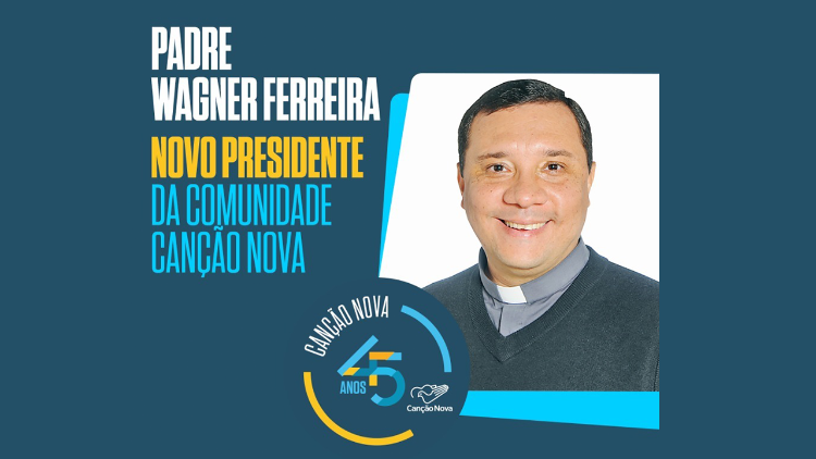 Padre Wagner Ferreira eleito presidente da Comunidade Canção Nova