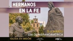 Este 5 de marzo, II Domingo de Cuaresma, la Iglesia española celebra el Día de Hispanoamérica
