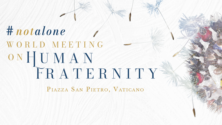 2023.05.23 #NotAlone: il 10 giugno in piazza San Pietro il Meeting Mondiale sulla Fraternità Umana