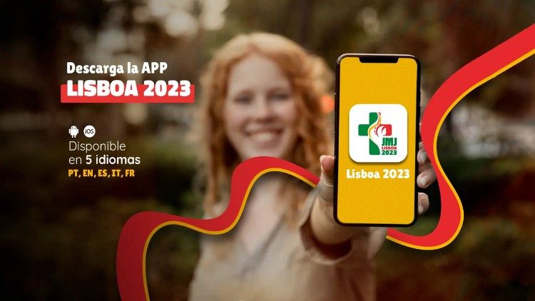 2023.07.27 La app de la Jornada Mundial de la Juventud (JMJ) Lisboa 2023 ya está disponible
