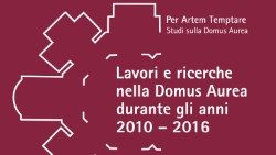 Presentato il volume “Lavori e ricerche nella Domus Aurea durante gli anni 2010-2016”, a cura di Elisabetta Segala e Heinz-Jürgen Beste