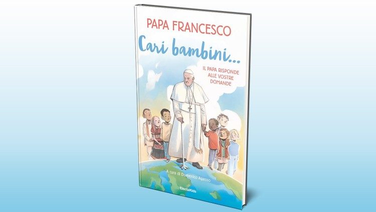 "Cari bambini... il Papa risponde alle vostre domande" 