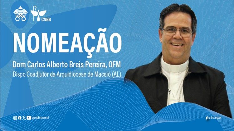 Dom Carlos Alberto Breis Pereira é nomeado bispo coadjutor da Arquidiocese de Maceió
