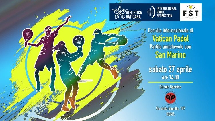 El afiche del partido amistoso de pádel entre el Athletica Vaticana y San Marino