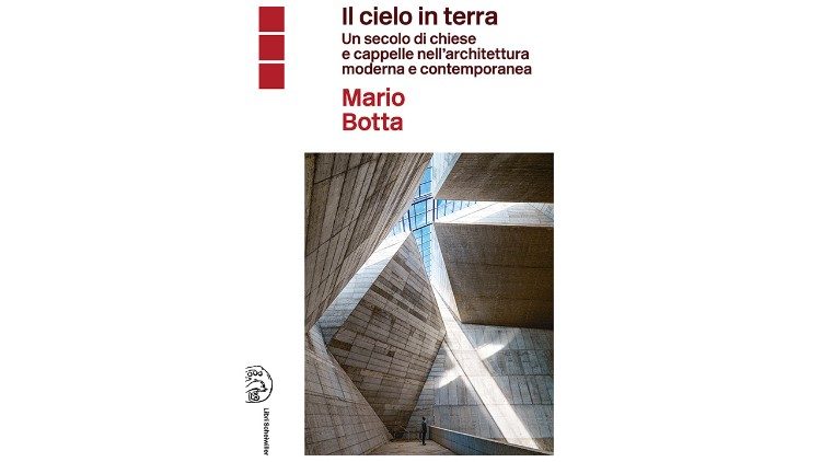 La copertina del libro di Mario Botta, "Il cielo in terra. Un secolo di chiese e cappelle nell'architettura contemporanea"