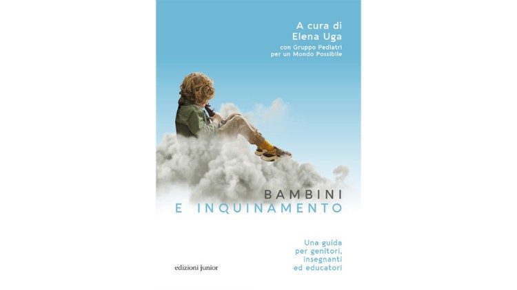 La guida "Bambini e Inquinamento" curata dalla dottoressa Elena Uga